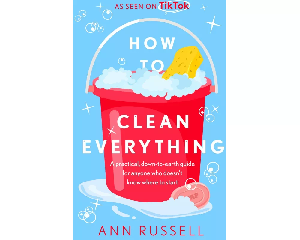 How to Clean Everything