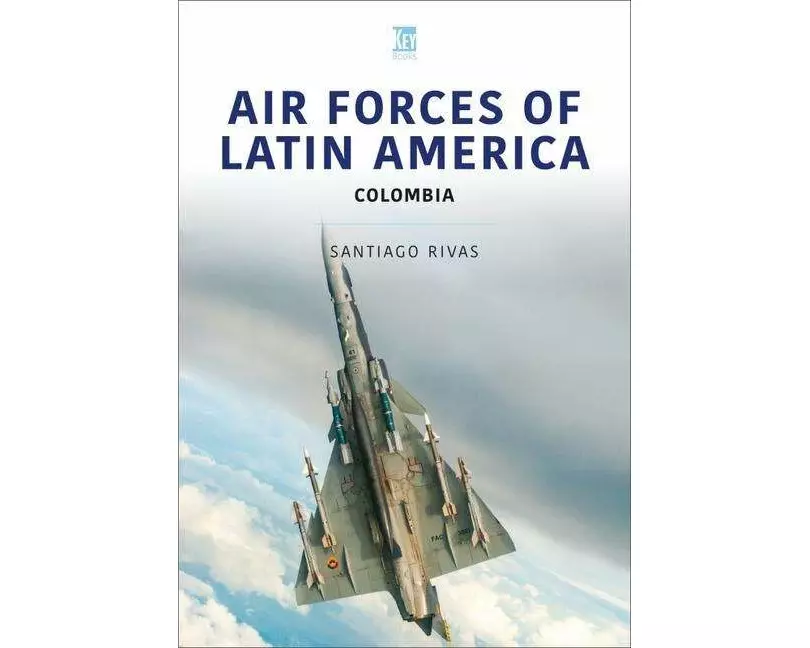 Air Forces of Latin America: Colombia