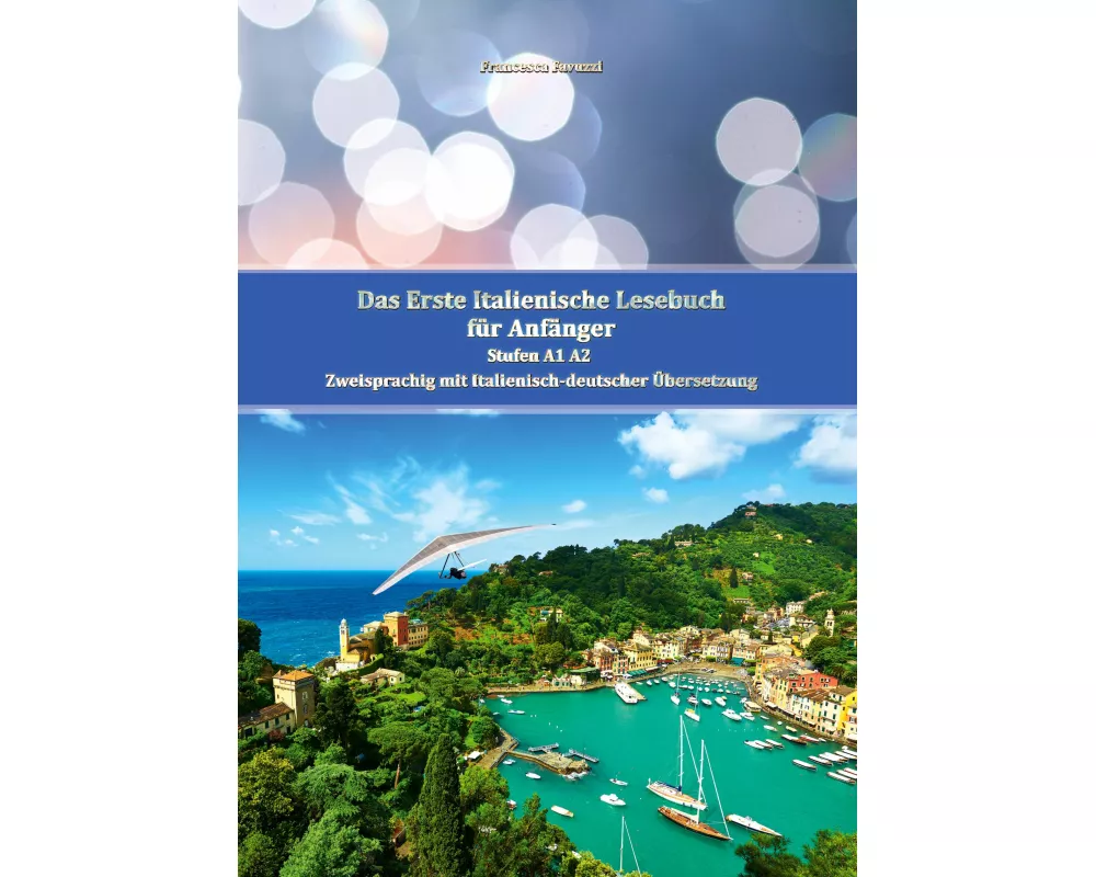 Das Erste Italienische Lesebuch für Anfänger