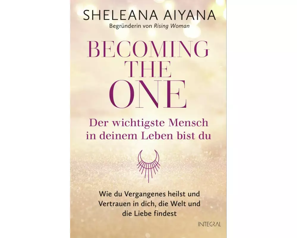 Becoming the One – Der wichtigste Mensch in deinem Leben bist du