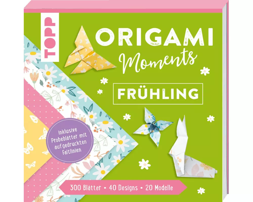 Origami Moments - Frühling. Der perfekte Faltspaß für Frühling & Ostern
