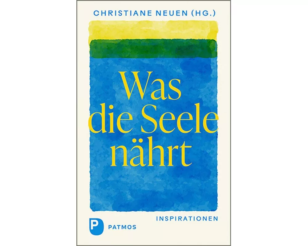 Was die Seele nährt