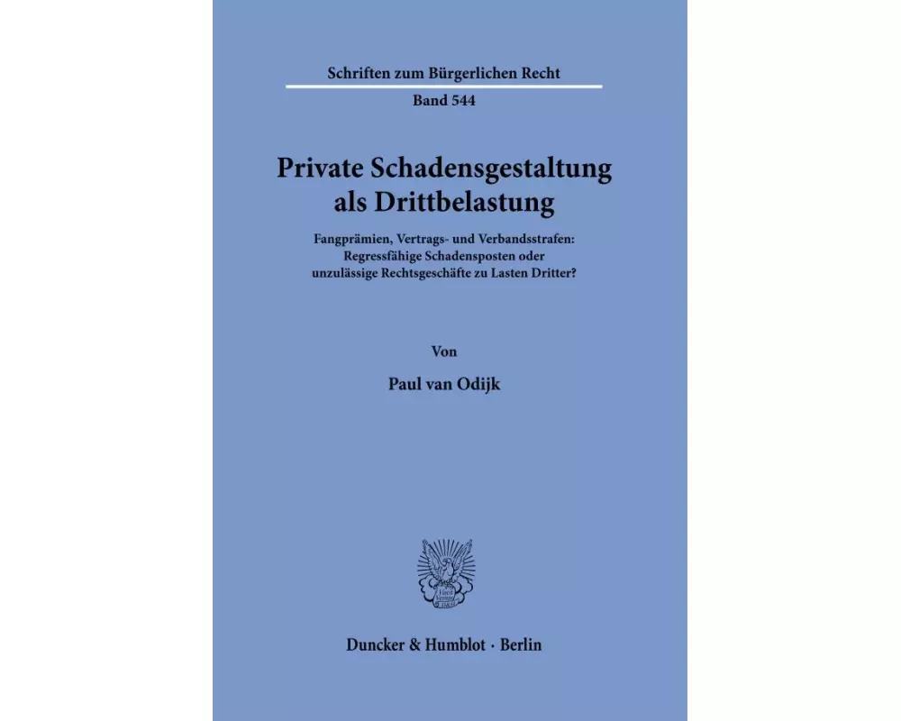 Private Schadensgestaltung als Drittbelastung.