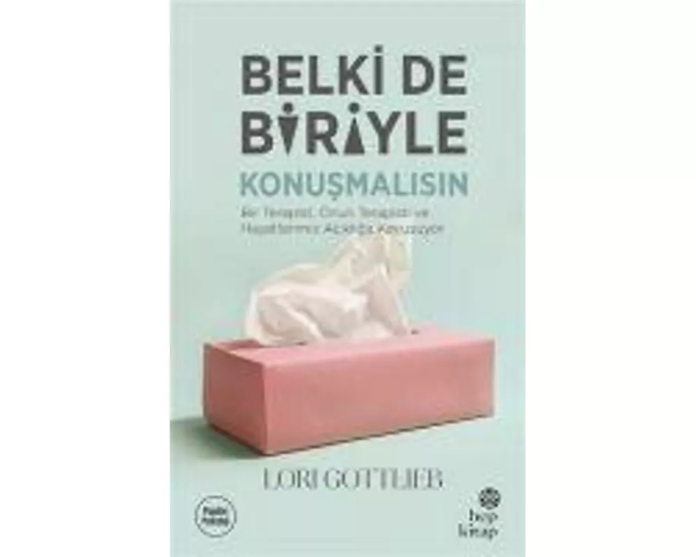 Belki de Biriyle Konusmalisin