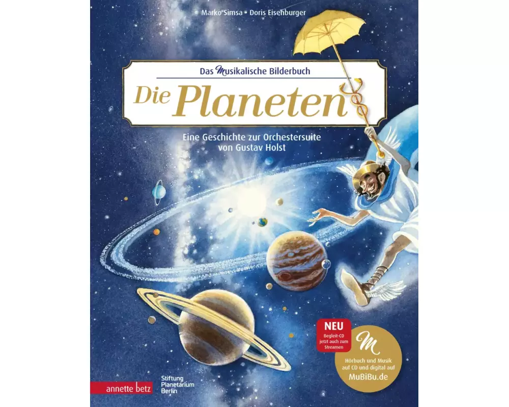 Die Planeten (Das musikalische Bilderbuch mit CD und zum Streamen)