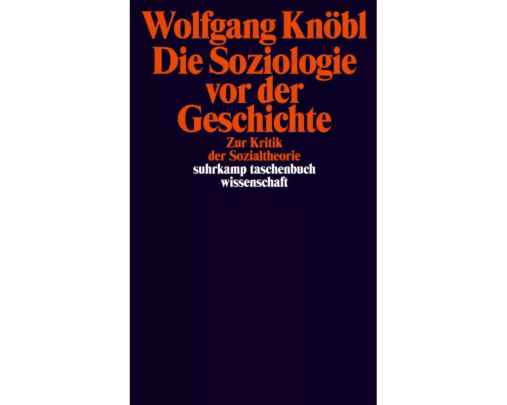 Die Soziologie vor der Geschichte