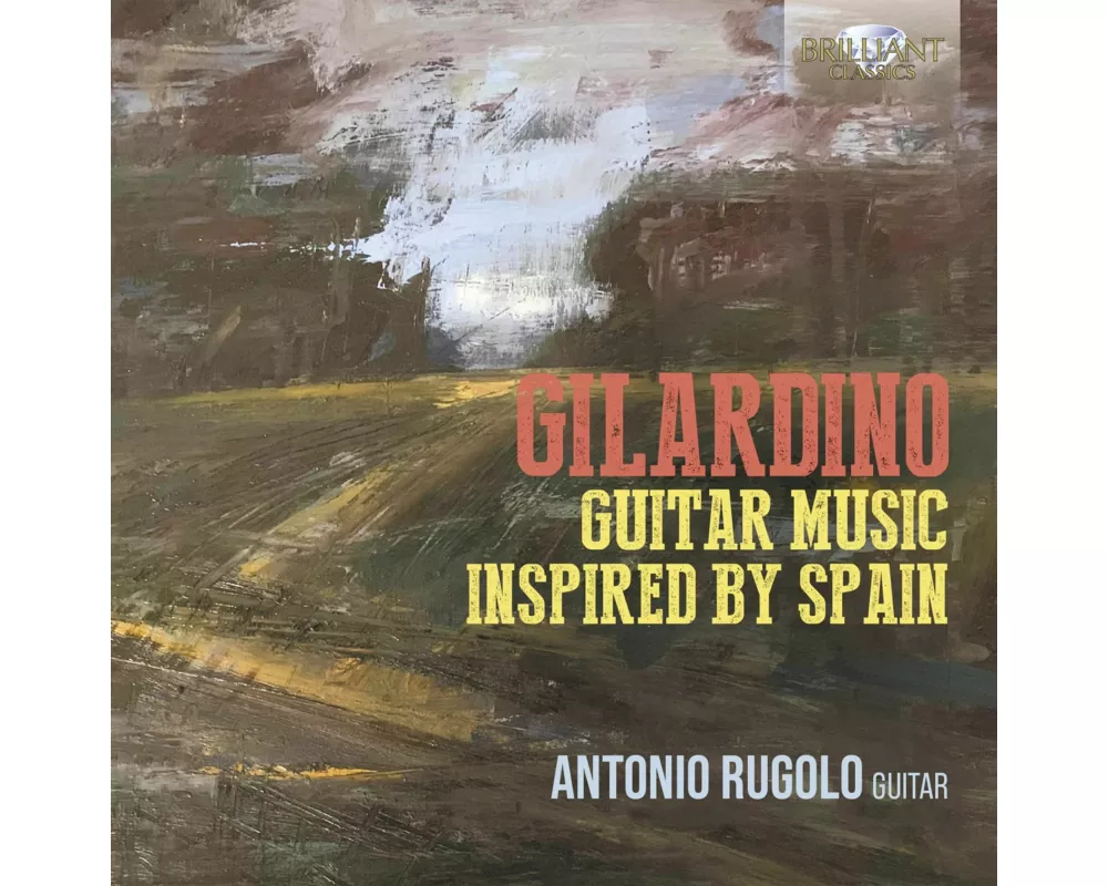 Gilardino:Guitar Music Inspired By Spain