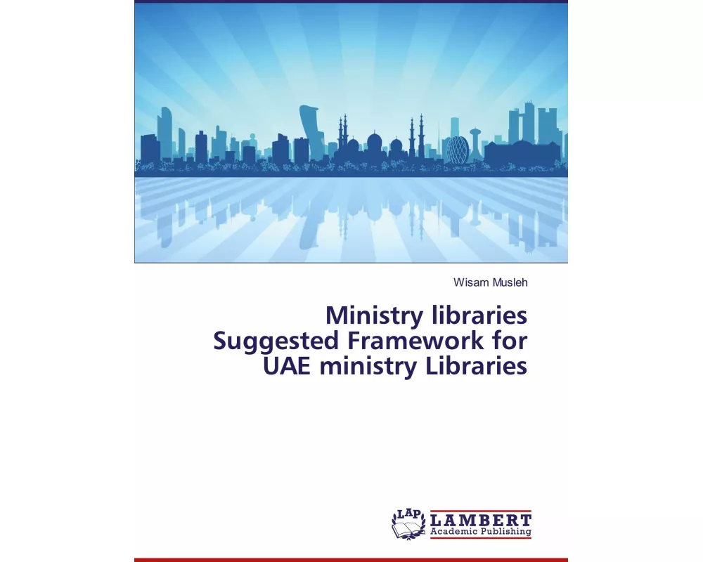 Ministry libraries Suggested Framework for UAE ministry Libraries