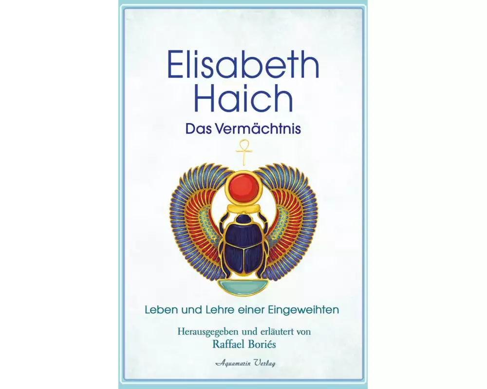 Elisabeth Haich – Das Vermächtnis