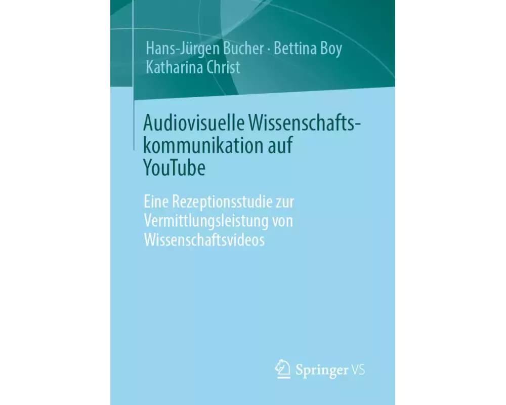 Audiovisuelle Wissenschaftskommunikation auf YouTube