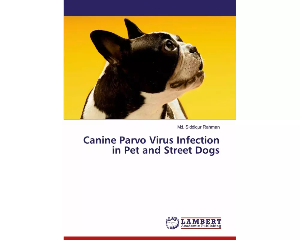 Canine Parvo Virus Infection in Pet and Street Dogs