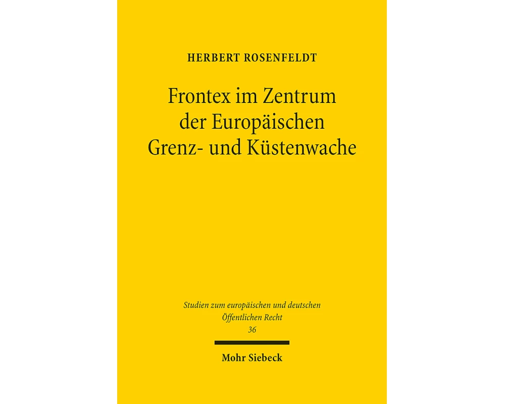 Frontex im Zentrum der Europäischen Grenz- und Küstenwache