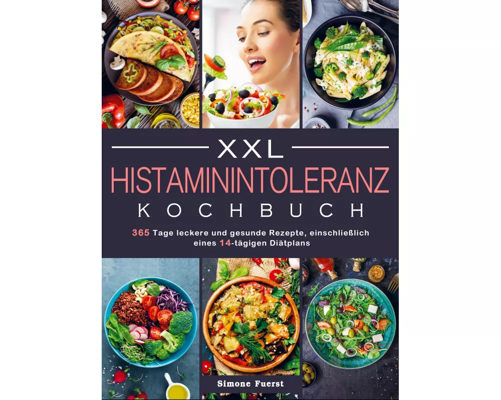 XXL Histaminintoleranz Kochbuch