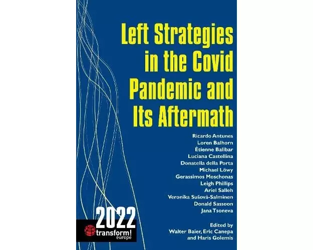 Left Strategies in the Covid Pandemic and Its Aftermath
