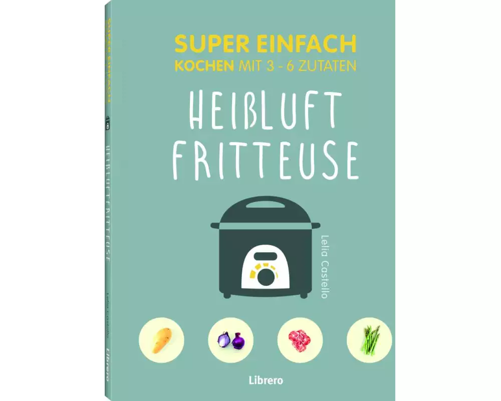 Super Einfach Heißluftfriteuse