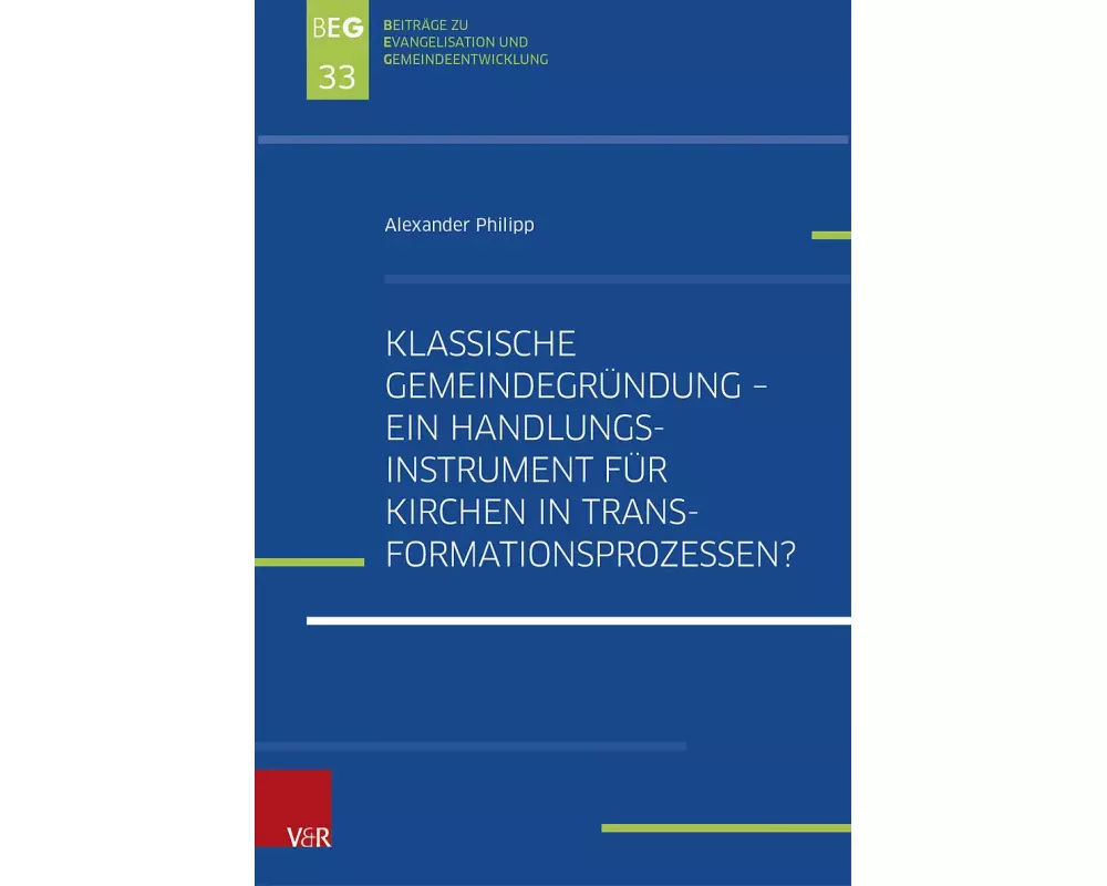 Klassische Gemeindegründung – Ein Handlungsinstrument für Kirchen in Transformationsprozessen?