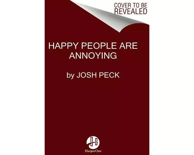 Happy People Are Annoying