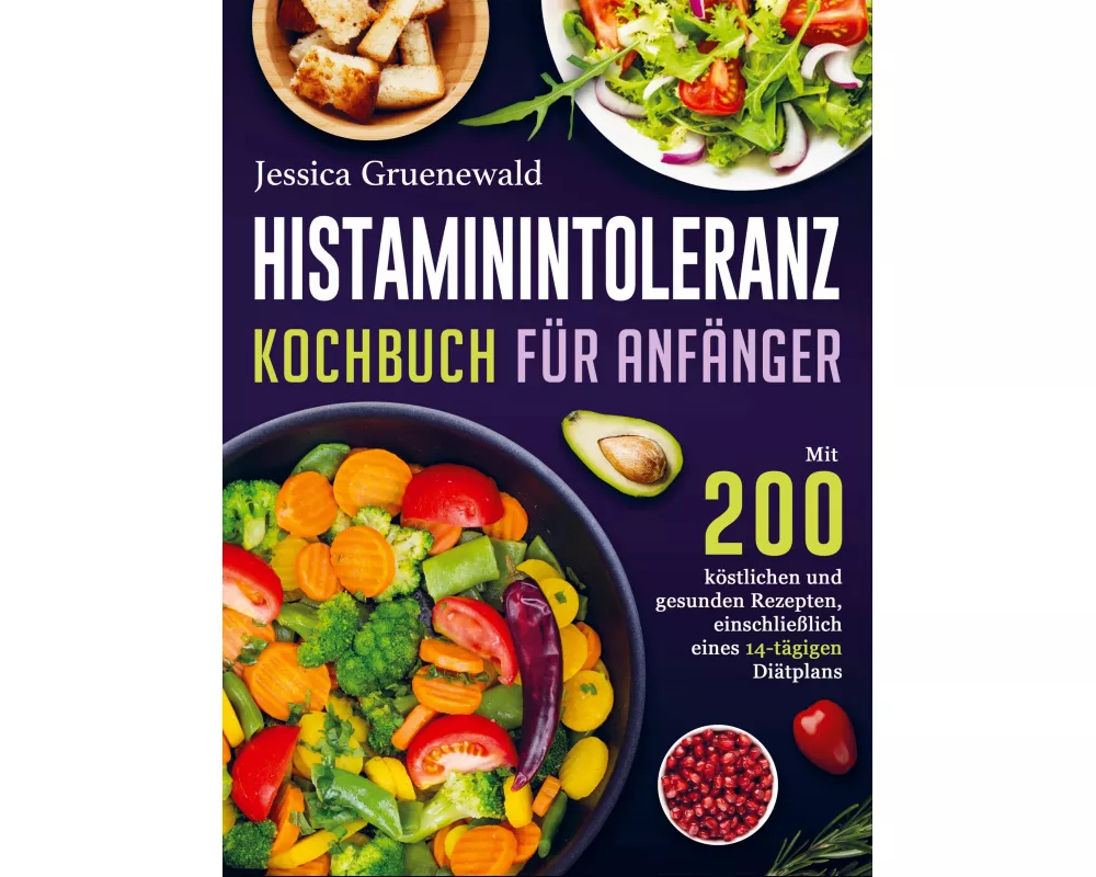 Histaminintoleranz Kochbuch Für Anfänger