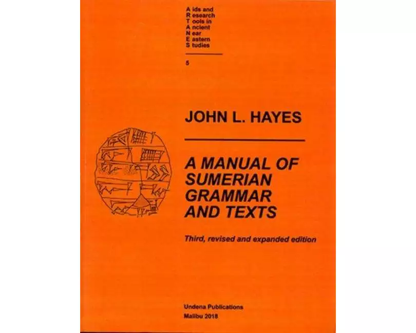 A Manual of Sumerian Grammar and Texts