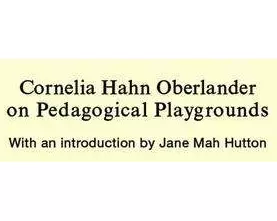 Cornelia Hahn Oberlander on Pedagogical Playgrounds