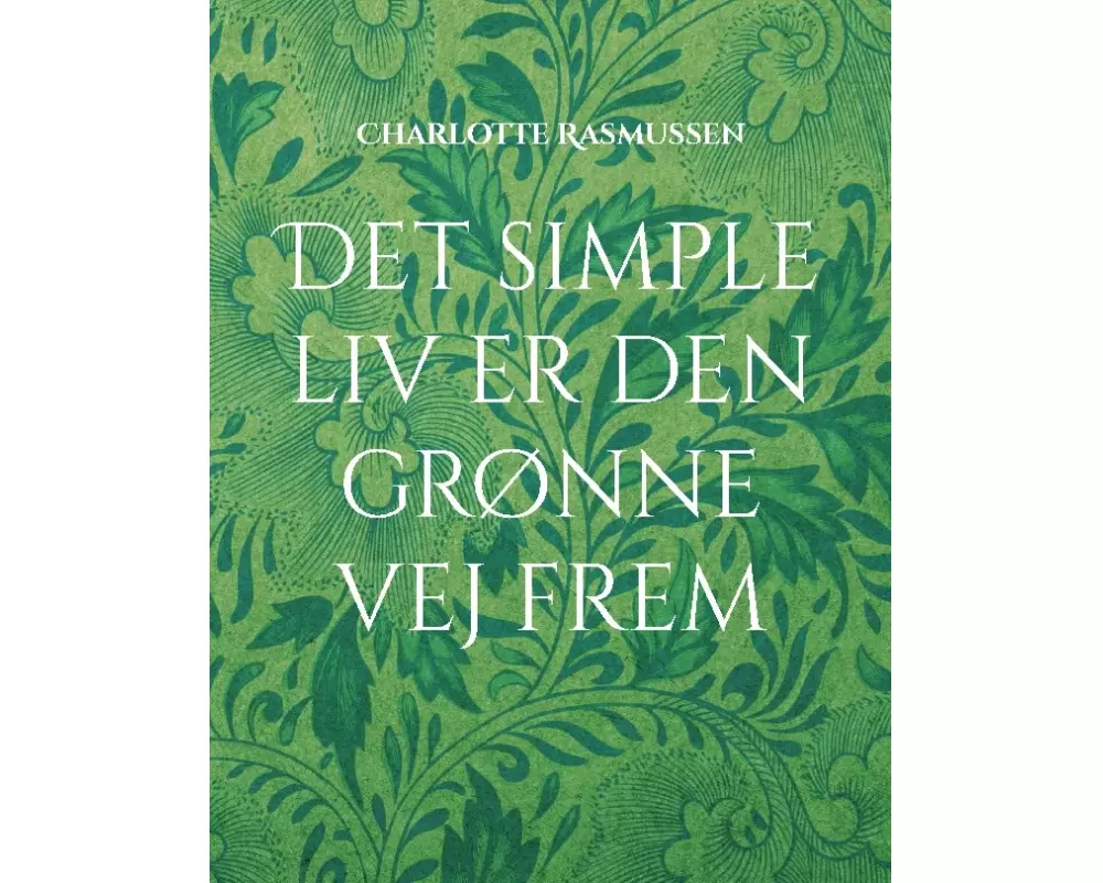 Det simple liv er den grønne vej frem