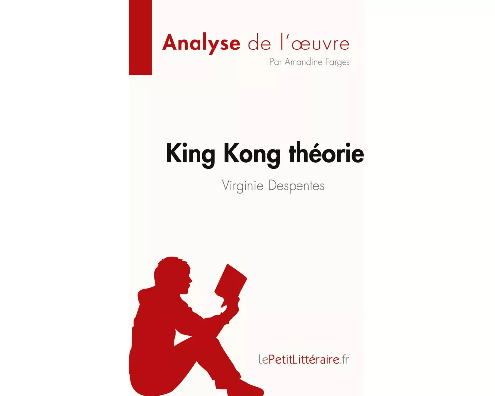 King Kong théorie de Virginie Despentes (Analyse de l'¿uvre)