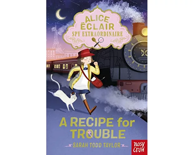 Alice Éclair, Spy Extraordinaire! A Recipe for Trouble