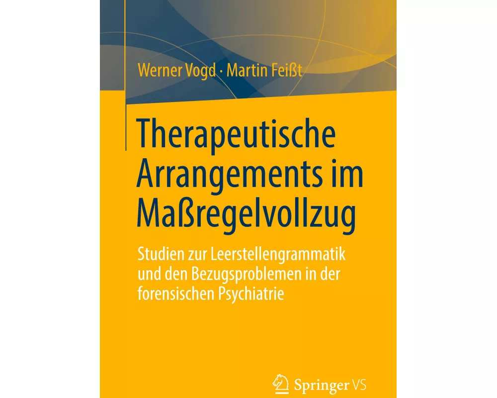Therapeutische Arrangements im Maßregelvollzug