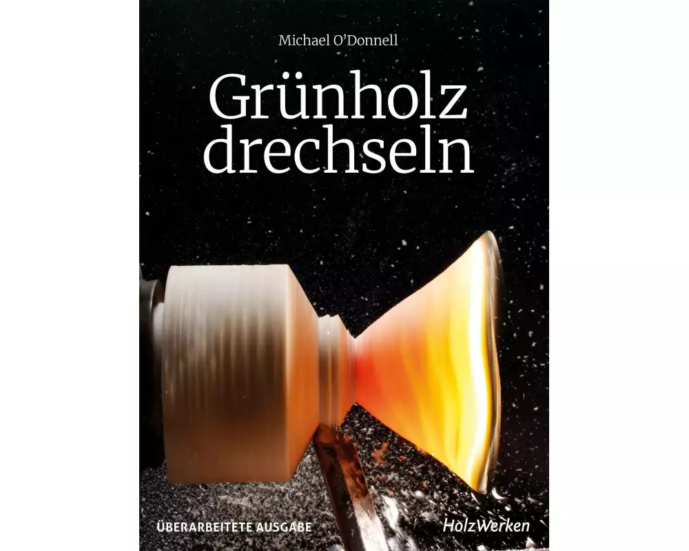 Grünholz drechseln
