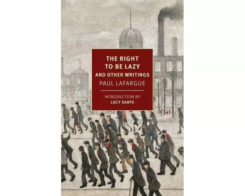 The Right to Be Lazy