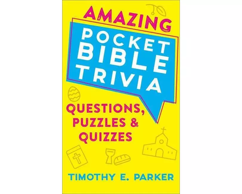 Amazing Pocket Bible Trivia - Questions, Puzzles & Quizzes