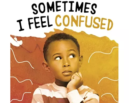 Sometimes I Feel Confused