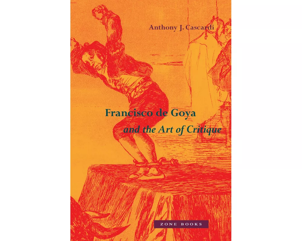 Francisco de Goya and the Art of Critique