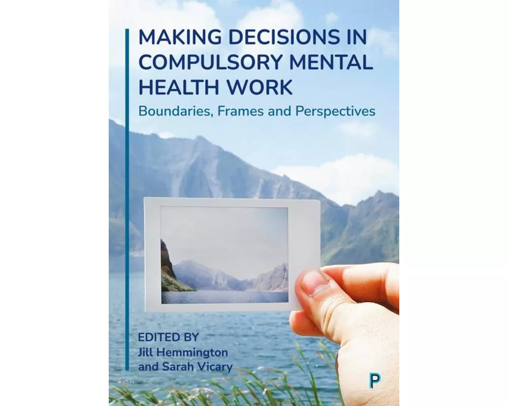 Making Decisions in Compulsory Mental Health Work