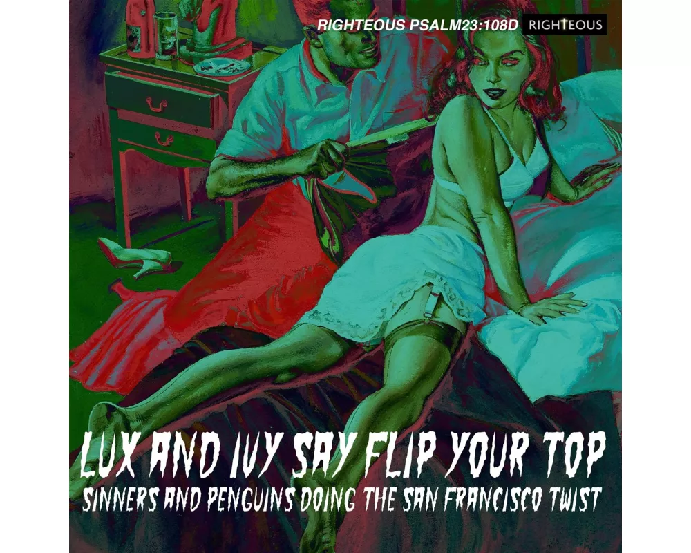 Lux and Ivy Say Flip Your Top - 2CD Edition