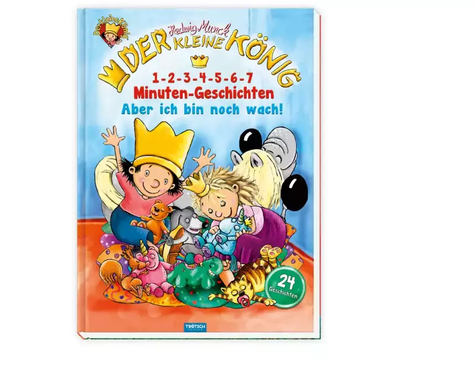Trötsch Der kleine König Kinderbuch 1-2-3-4-5-6-7 Minuten-Geschichten Aber ich bin noch wach