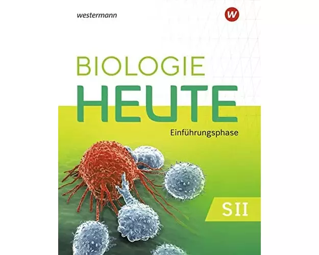Biologie heute SII. Einführungsphase: Schulbuch. Für Niedersachsen