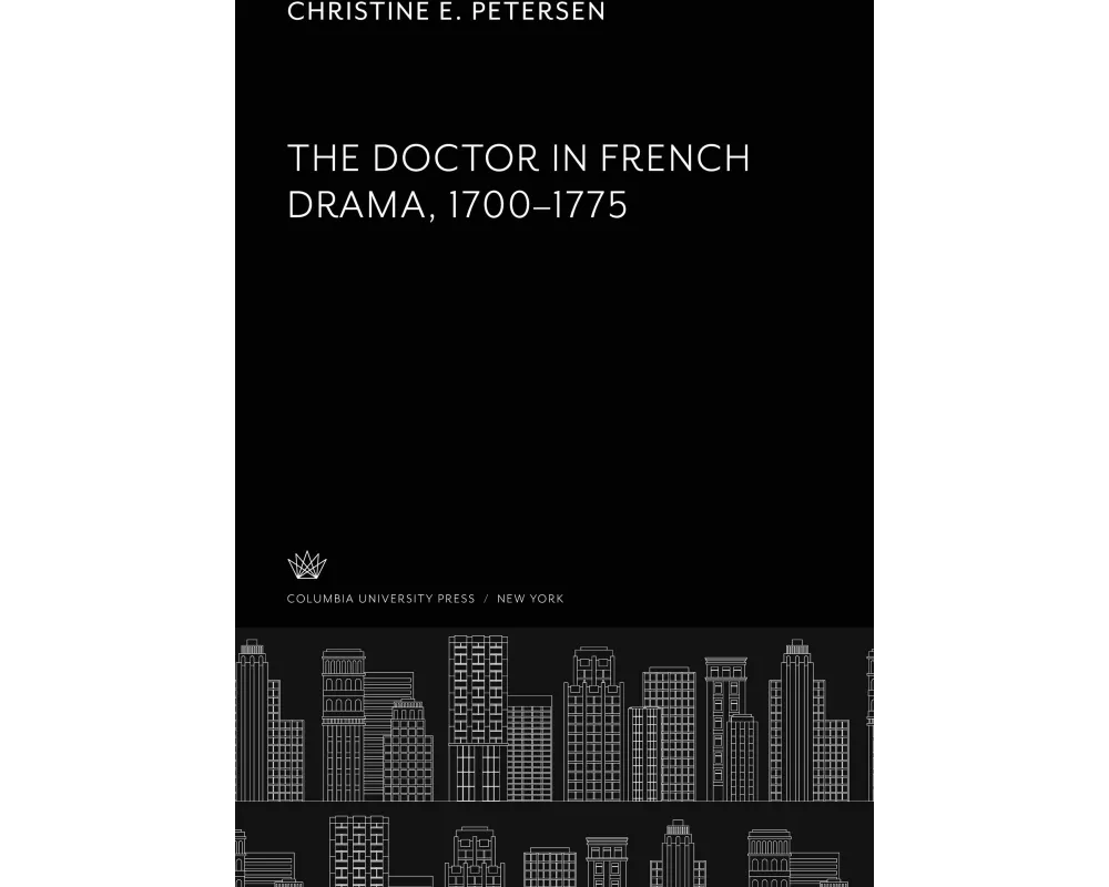 The Doctor in French Drama 1700-1775