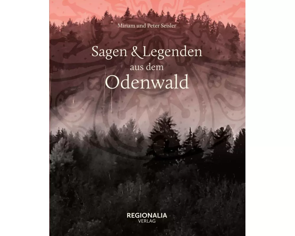 Sagen und Legenden aus dem Odenwald