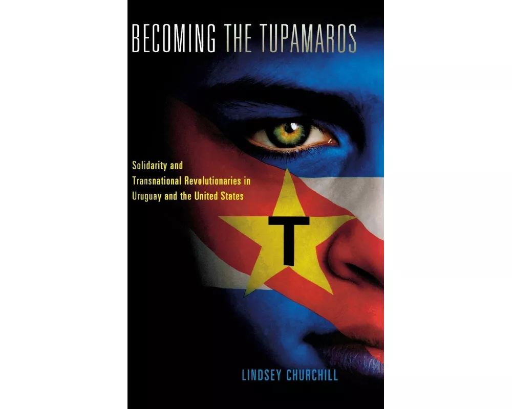 Becoming the Tupamaros