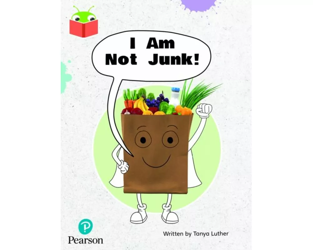 Bug Club Independent Phase 3 Unit 6: I Am Not Junk!