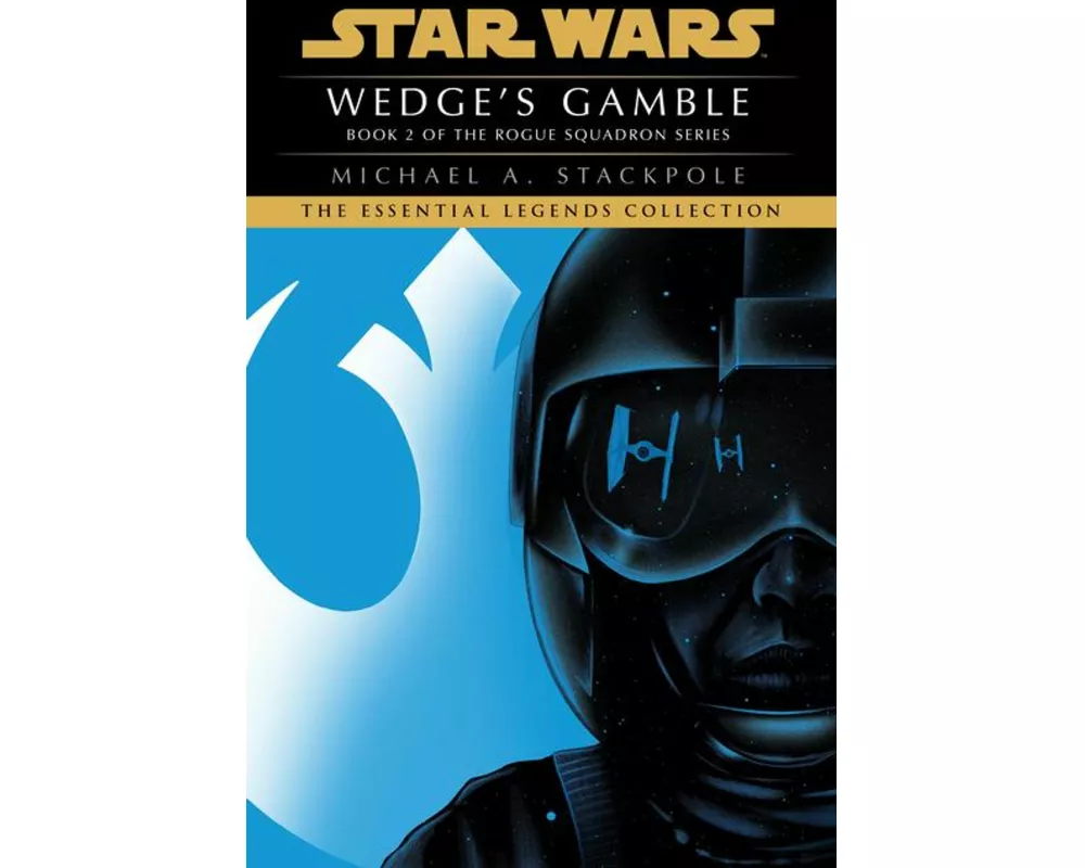 Wedge's Gamble: Star Wars Legends (Rogue Squadron)