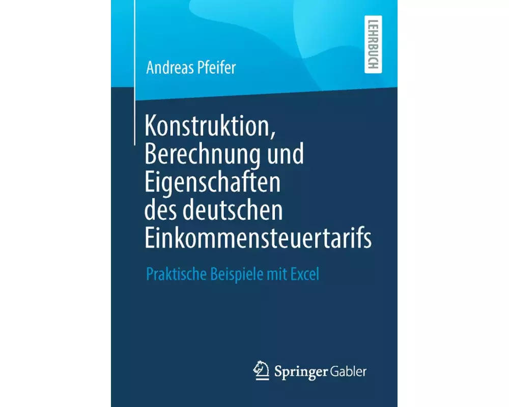 Konstruktion, Berechnung und Eigenschaften des deutschen Einkommensteuertarifs