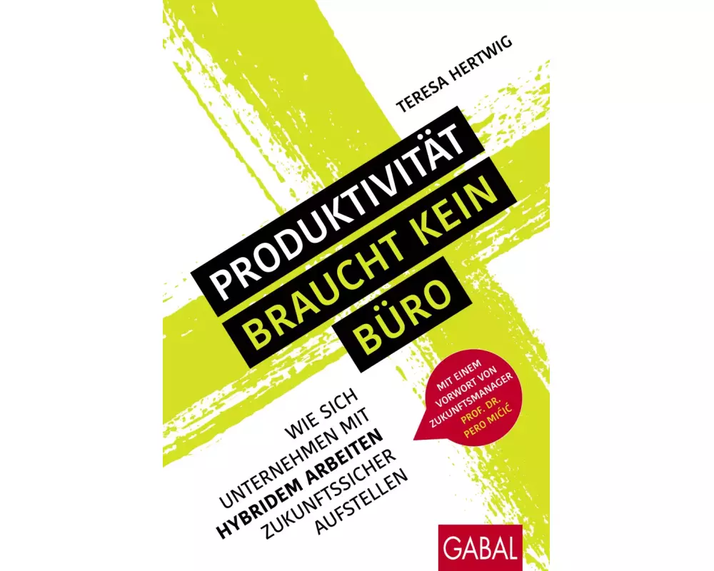 Produktivität braucht kein Büro