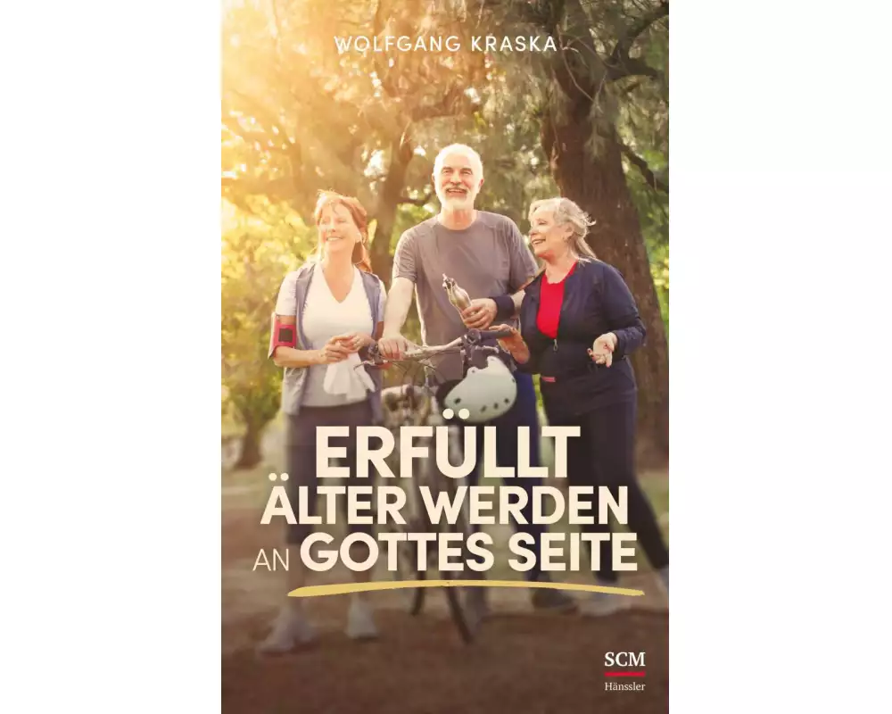 Erfüllt älter werden an Gottes Seite