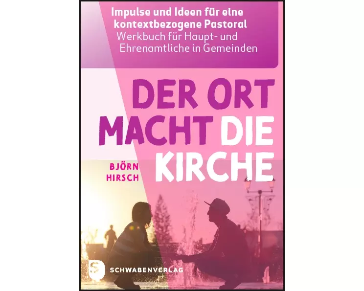 Der Ort macht die Kirche