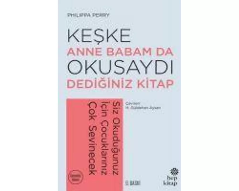 Keske Anne Babam Da Okusaydi Dediginiz Bir Kitap