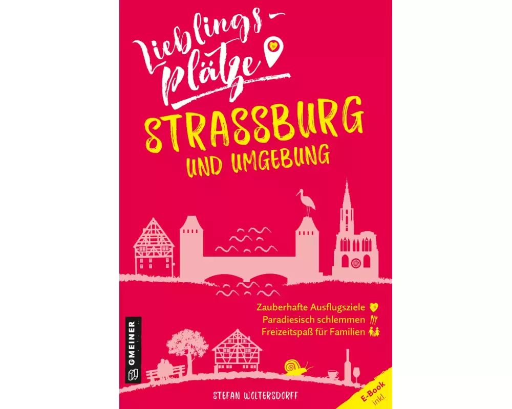 Lieblingsplätze Straßburg und Umgebung