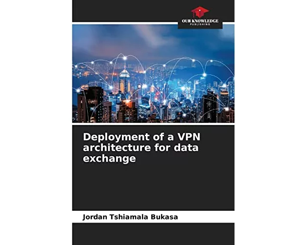 Deployment of a VPN architecture for data exchange