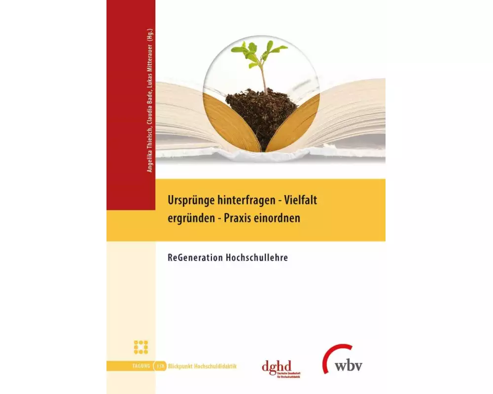 Ursprünge hinterfragen - Vielfalt ergründen - Praxis einordnen